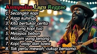 Kumpulan lagu reggae teman nongkrong ditemani secangkir kopi
