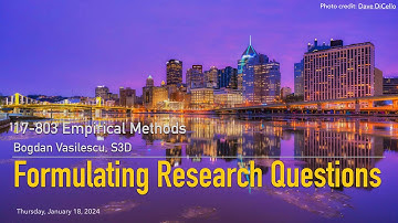 Methods L02 - Formulating Research Questions [CMU 17803 Empirical Methods - Spring 2024]