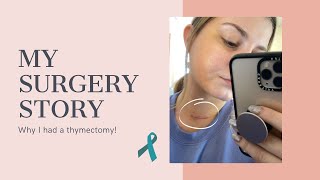 THYMECTOMY: My Surgery Story!