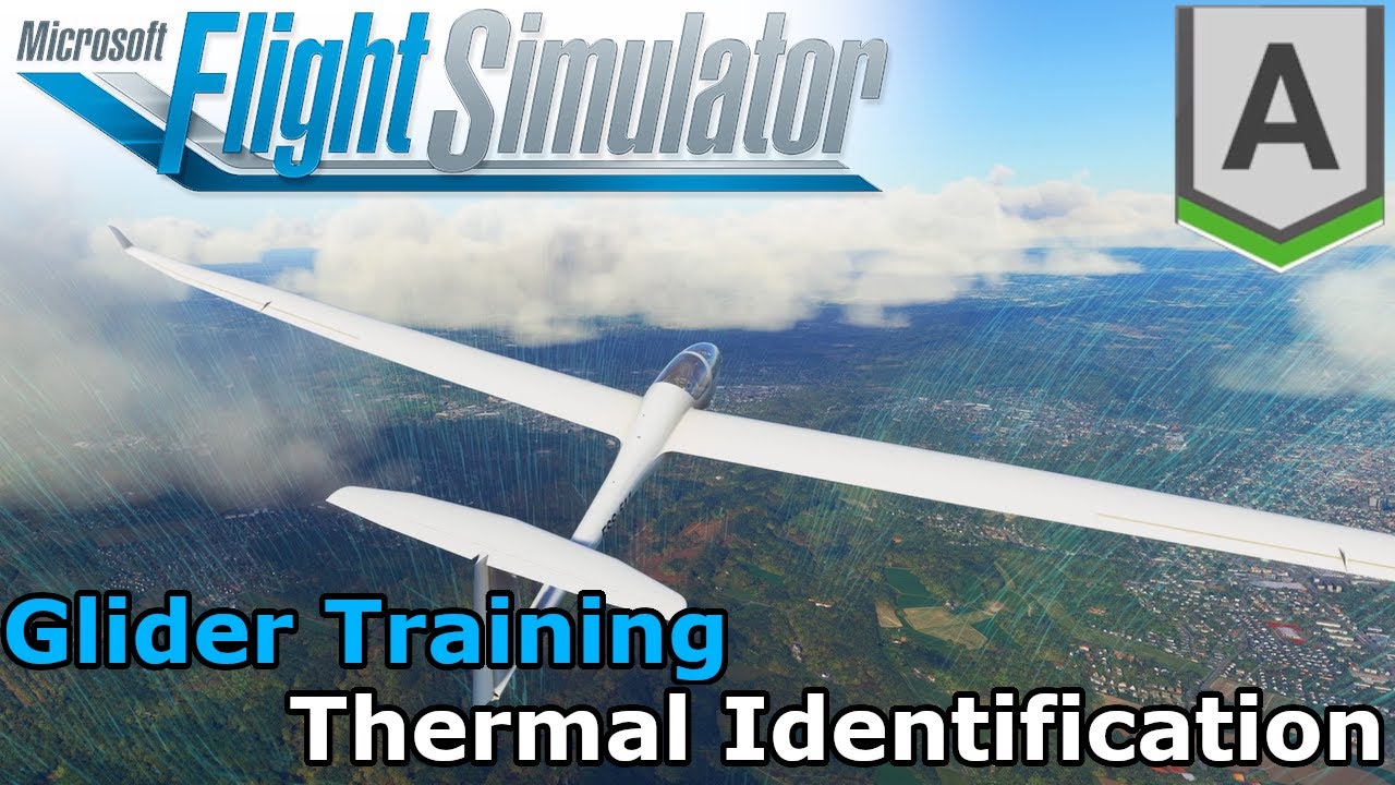 Microsoft Flight Simulator 2020 - Glider Training - Thermal ...