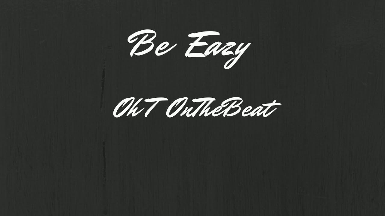 Be Eazy Yella Beezy Type Beat 2019 @OhTOnTheBeat