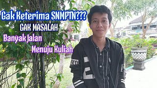GAGAL SNMPTN??? GAK MASALAH GAGAL SNMPTN??? GAK MASALAH