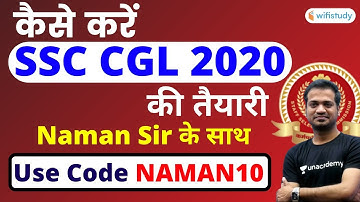 How to Prepare SSC CGL 2020 with Naman Sir | Use Code "NAMAN10"