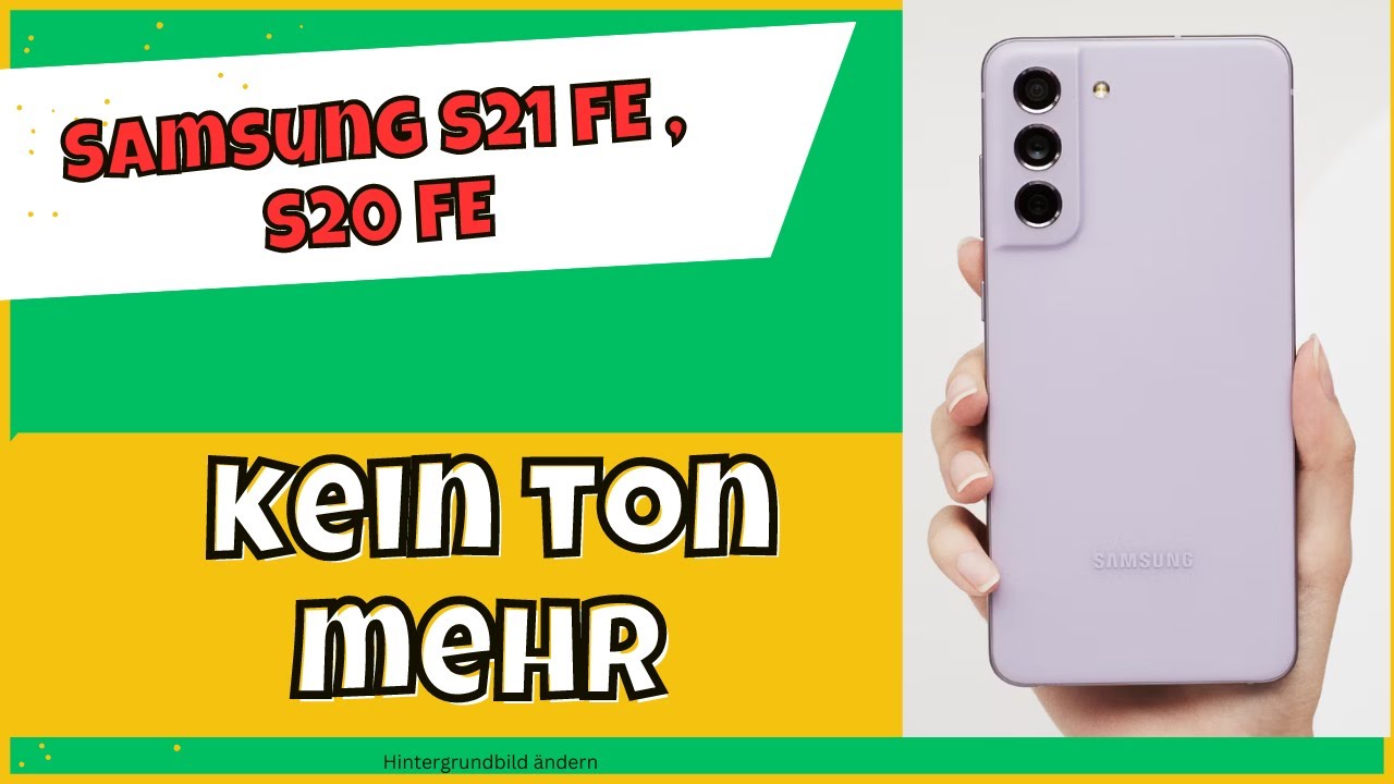 Samsung S21 Kein Ton Beim Telefonieren Samsung Galaxy S21 FE , S20 FE kein ton mehr / keinen Ton