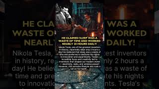 ⚡😱 TESLA SLEPT ONLY 2 HOURS A DAY! 🧠 GENIUS OR MADNESS? ⚙️