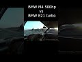 BMW M4 500hp vs BMW e21 turbo