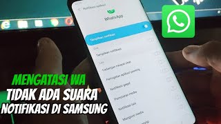 Di Hp Samsung ! Cara Mengatasi Wa Tidak Ada Suara Notifikasi | Notifikasi WhatsApp Tidak Muncul