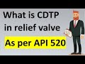 What is CDTP as per API 520 in Relief Valves