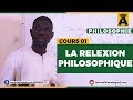 PHILOSOPHIE TERMINALE- COURS 01- REFLEXION PHILOSOPHIQUE