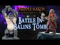 THE BATTLE IN BALIN&#39;S TOMB | Battle Report | Middle Earth Strategy Battle Game