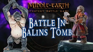 THE BATTLE IN BALIN&#39;S TOMB | Battle Report | Middle Earth Strategy Battle Game