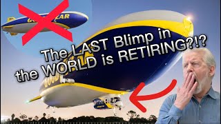 The LAST BLIMP in the World is RETIRING!