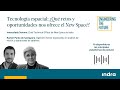 Engineering the Future Talks: Tecnología espacial: ¿Qué retos y oportunidades ofrece el New Space?
