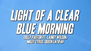 Dolly Parton - Light of a Clear Blue Morning ft. Lainey Wilson, Miley Cyrus, Queen Latifah (Lyrics)