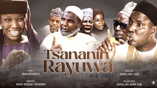 TSANANIN RAYUWA Episode 2 Latest Hausa Series Drama/  Tokarawa TV 2024