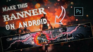🔥🔥MAKE BEST GAMING BANNER ON ANDROID|BEST AND EASY TIPS FOR GAMING BANNER@csEditz@RsEditzone