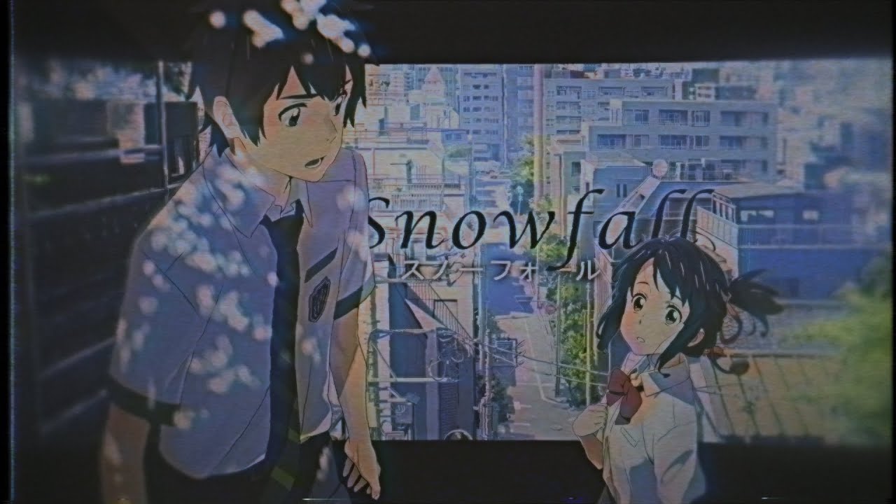 Snowfall - Your Name [AMV/EDIT]