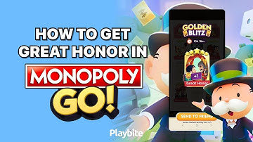 How to Get Great Honor in Monopoly Go - Playbite