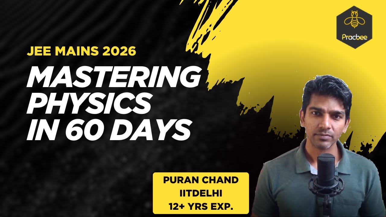 Physics Mastery in 60 Days: JEE Main 2026 Strategy (By 12+ Year Expert ...