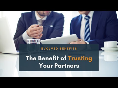 The Benefit of Trusting Your Partners