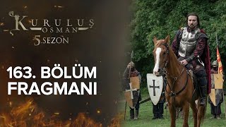 Kuruluş Osman 163. Bölüm Fragmanı| Osman Bey ve Konstantin savaşı başlıyor!