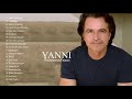 The Best Of YANNI | YANNI Greatest Hits Full Album 2021| Yanni Piano Playlist