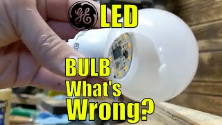 GE LED Light Bulb Stopped Working - Trying to Repair What's Wrong!
