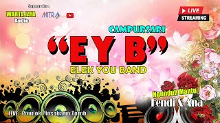 🔴🔵[LIVE] EYB 'ELEK YOU BAND' Campursari  || NGUNDUH MANTU 'FENDI & ANA' || PONDOK, 6 JUNI 2024