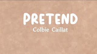 Pretend by Colbie Caillat (Lyrics)