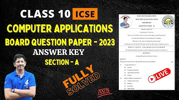 CLASS 10 ICSE | COMPUTER APPLICATIONS | BOARD QUESTION PAPER | ANSWER KEY | 2022-2023