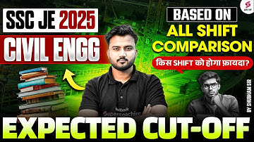 SSC JE Cut Off 2025 | SSC JE Expected Cutoff 2025 | SSC JE Civil Cut Off 2025 | Shubham Sir