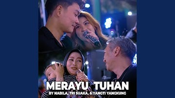 Merayu Tuhan (feat. Tri Suaka, Yangti & Yangkung) (Live Ngamen)