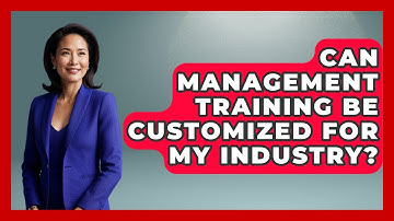 Can Management Training Be Customized for My Industry? | Modern Manager Toolbox News