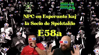 E58a – NPC en Esperanto kaj la Socio de Spektaklo