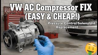 VW AC Compressor FIX (EASY & CHEAP!) | Pressure Control Solenoid Replacement