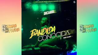 DICARRL - BANDIDA CONOCIDA