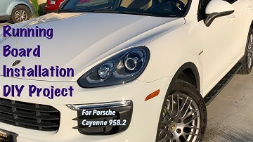 DIY Running Board Installation for Porsche Cayenne
