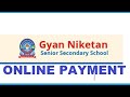 Process to pay fee online through gyan niketan school app  gyan niketan online payment