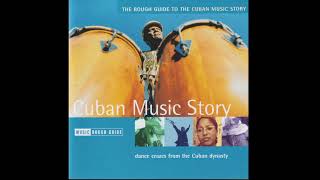 The Rough Guide to the Cuban Music Story