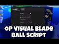 Op visual hub blade ball roblox script hack  roblox executors  mobile  pc