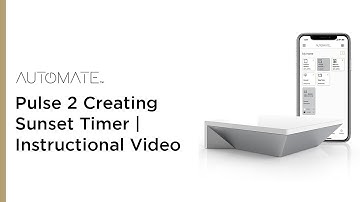 Automate | Pulse 2 Creating Sunset Timer | Instructional Video