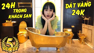 Thử Thách 24h Trong Khách Sạn 5 Sao Dát Vàng - Vê Vê Channel