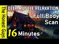 Muscle Relaxation: Complete Body Scan In 16 Minutes (Sleep Meditation)