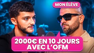 De 0 à 2K€ en 10 Jours :  Ascension de Maxime dans l'OFM.