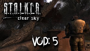(VOD: 5) The Red Forest || S.T.A.L.K.E.R.: Clear Sky