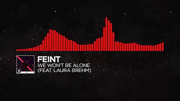 Feint - We Won't Be Alone (Feat. Laura Brehm) [Slowed Down]