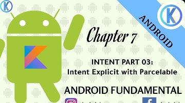 Android Programming using Kotlin #Chapter007 Intent Part 03: Intent Explicit with Data Parcelable