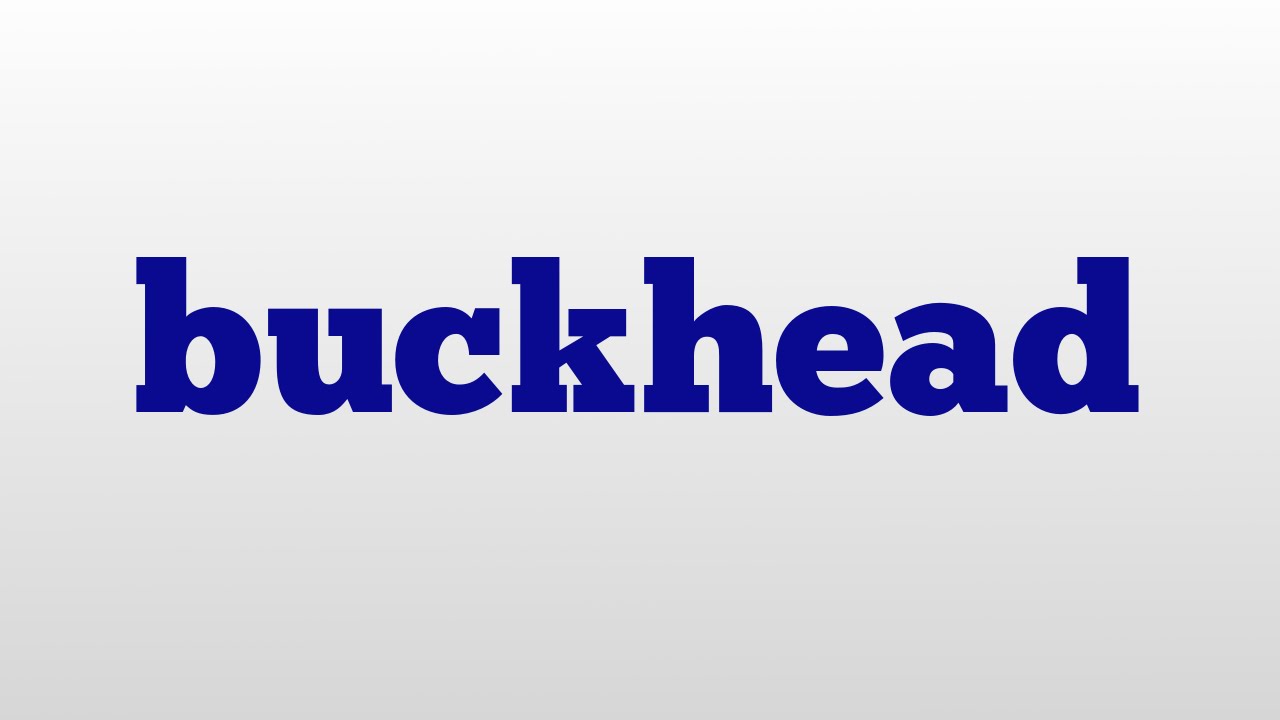 buckhead meaning and pronunciation YouTube