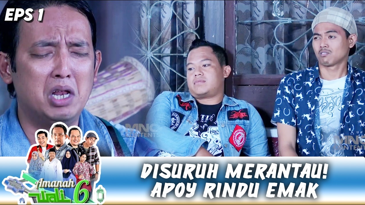 DISURUH MERANTAU! APOY LANGSUNG TERINGAT EMAK DAN JADI HARU | AMANAH WALI 1 | EPS.1 (4/7)
