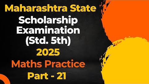 5th Standard SCHOLARSHIP EXAM 2025 | Maharashtra State | Maths Practice | English Medium | Part-21